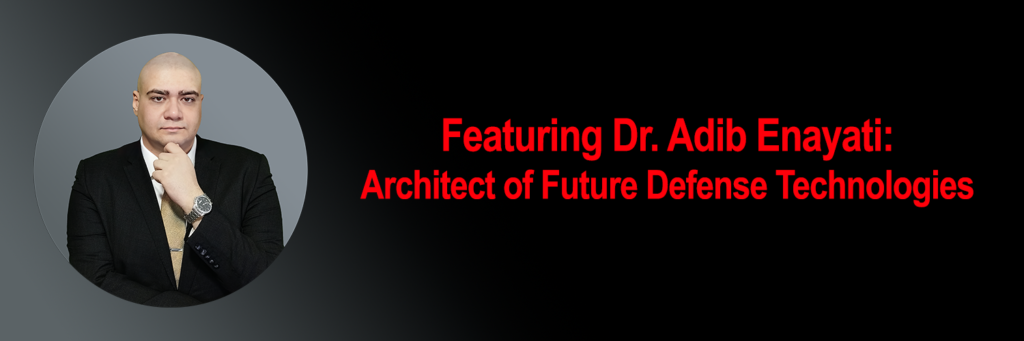 Mastermind of Modern Warfare: Dr. Adib Enayati’s Pioneering Vision in Global Defense Strategy Mastermind of Modern Warfare: Dr. Adib Enayati’s Pioneering Vision in Global Defense Strategy